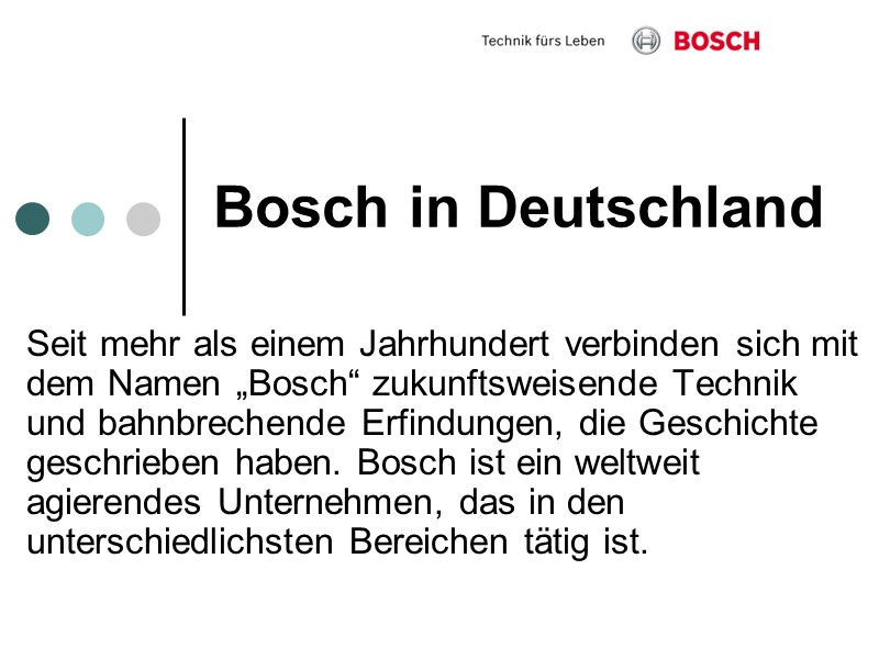 Bosch in Deutschland  Seit mehr als einem Jahrhundert verbinden sich mit dem Namen